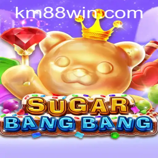 Discover the Exciting World of SUGARBANGBANG and the KM88 Revolution